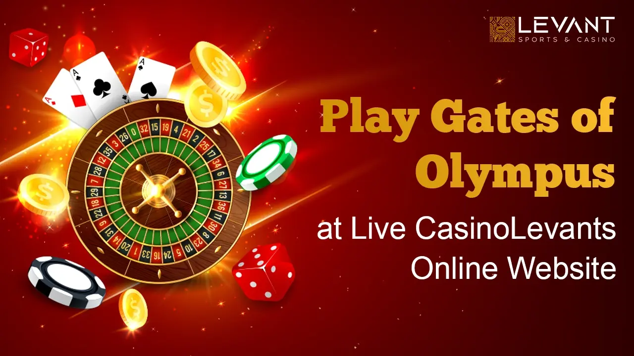 Play Gates of Olympus at Live CasinoLevants Online Website