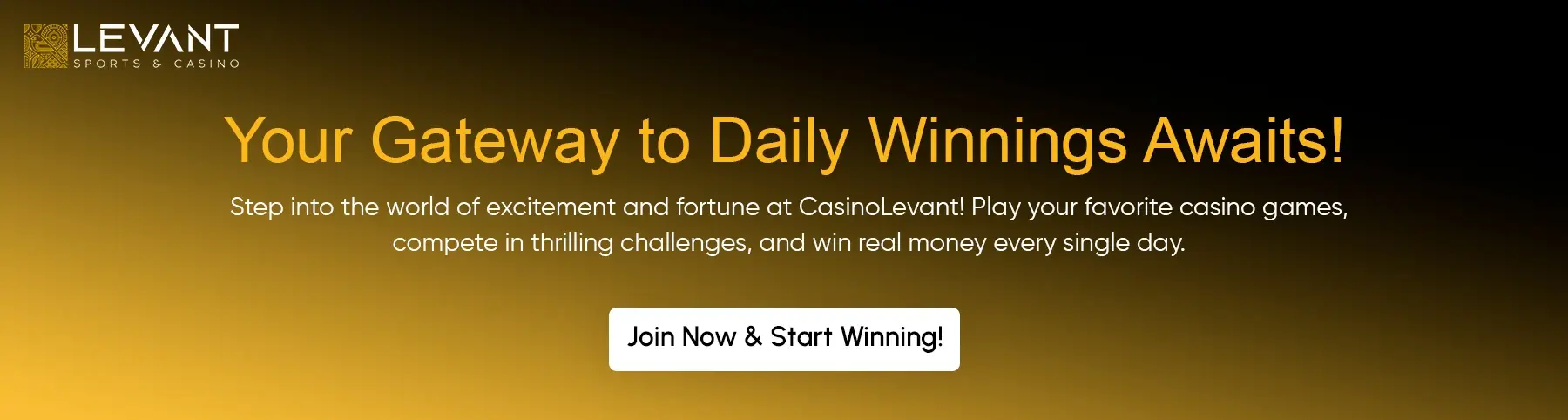 CTA- Join CasinoLevant and Win Real Money Every Day 