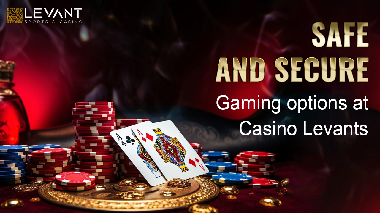 Safe-and-secure-gaming-options-at-Casino-Levants