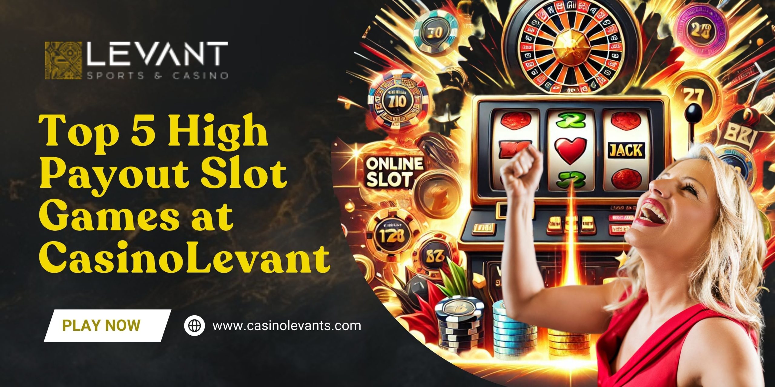 CasinoLevant’taki En Yüksek Ödeme Yapan 5 Slot Oyunu